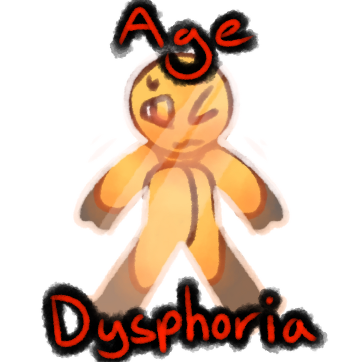 Drawing of an adult emojiperson stuck inside a child sized glass body. There's text above and below the drawing that says "Age Dysphoria" in red with black outlines.