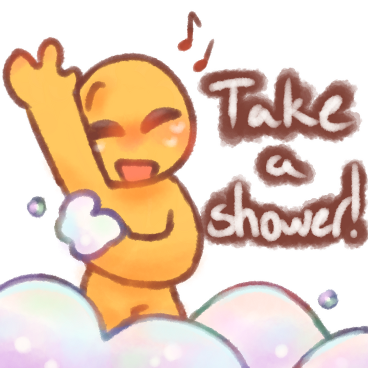 Drawing of an emojiperson taking a shower happily and singing. The text "Take a shower!" in white with a brown outline can be seen to the right of the drawing.